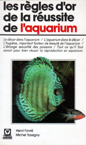 Stock image for LES REGLES D'OR DE L'AQUARIUM for sale by LeLivreVert