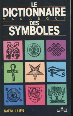 Imagen de archivo de Le dictionnaire marabout des symboles (Esoterisme) a la venta por Better World Books