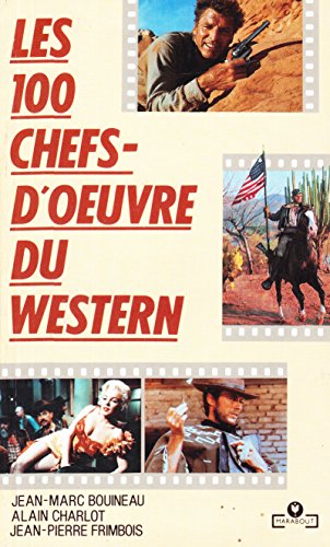 Stock image for Les 100 chefs-d'oeuvre du western for sale by La Clandestina Books