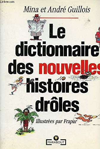 Stock image for Le dictionnaire des nouvelles histoires droles for sale by Ammareal