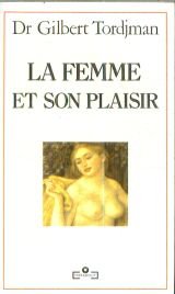Imagen de archivo de La femme et son plaisir 010598 a la venta por Librairie Th  la page