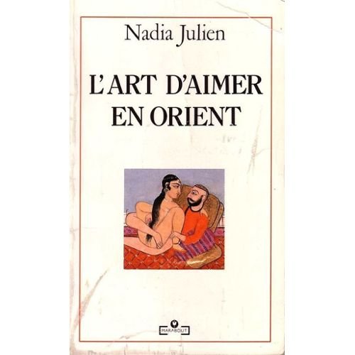 Stock image for L'art D'aimer En Orient for sale by RECYCLIVRE
