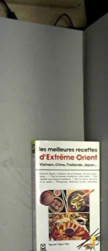 Stock image for Les meilleures recettes d'Extrme-Orient, Vietnam, Chine, Thalande, Japon, etc. Collection : Guide Marabout, GM 117. for sale by AUSONE