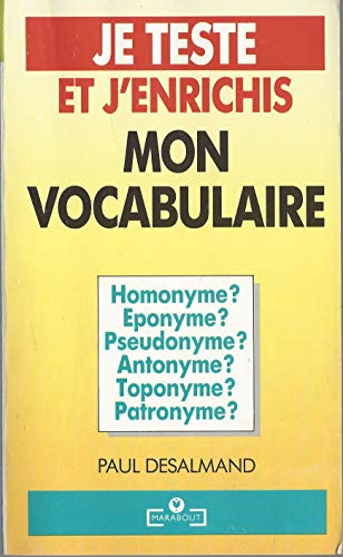 Imagen de archivo de Tester et enrichir son vocabulaire: 60 tests not s sur 20 - Des moins de douze ans aux super-champions Desalmand, Paul a la venta por LIVREAUTRESORSAS