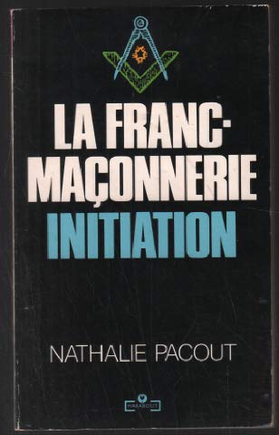 Stock image for La franc-maonnerie - Initiation for sale by LibrairieLaLettre2