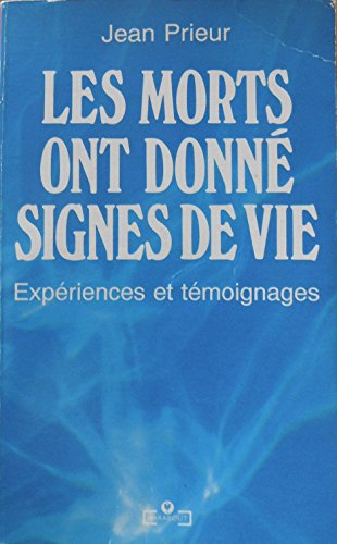 Stock image for Les morts ont donne signes de vie : expriences et tmoignages for sale by medimops