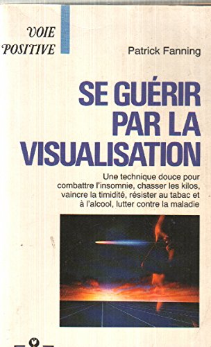 Imagen de archivo de SE GURIR PAR LA VISUALISATION a la venta por Better World Books