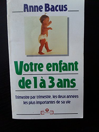 Stock image for Votre enfant de 1  3 ans for sale by Librairie Th  la page