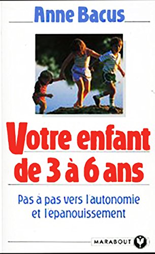 Stock image for Votre enfant de 3 a 6 ans 010598 for sale by Livreavous