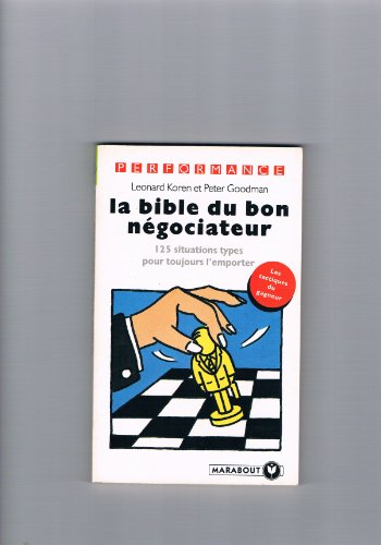Imagen de archivo de La Bible Du Bon Ngociateur a la venta por RECYCLIVRE