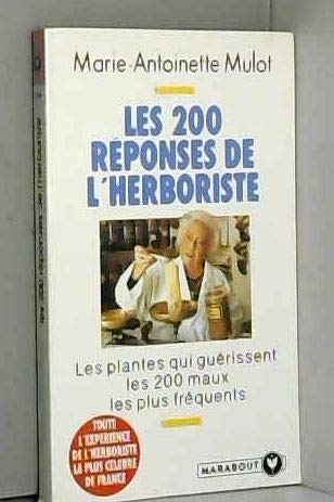 Beispielbild fr Les 200 reponses de l'herboriste zum Verkauf von LeLivreVert