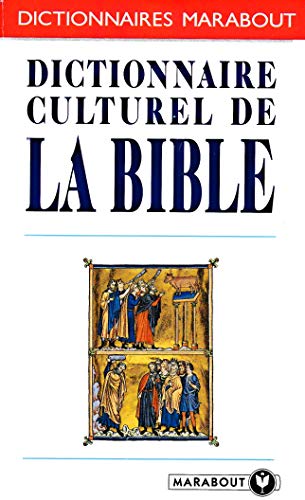 Stock image for Dictionnaire culturel de la Bible. Les sources judo-chrtiennes de la culture occidentale de A  Z. for sale by LibrairieLaLettre2