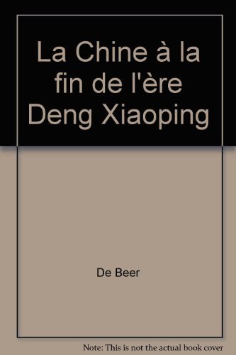 Stock image for La Chine  la fin de l're Deng Xiaoping for sale by Librairie La MASSENIE  MONTOLIEU