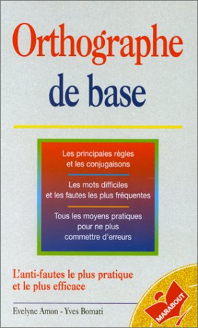 Beispielbild fr Orthographe De Base zum Verkauf von RECYCLIVRE