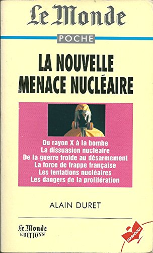 Stock image for La nouvelle menace nucl�aire for sale by More Than Words