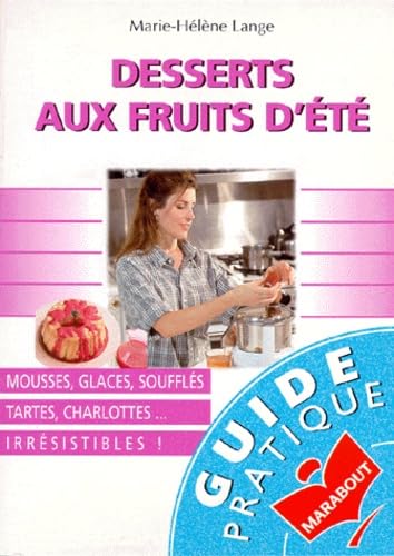 Stock image for DESSERTS AUX FRUITS D'ETE for sale by Librairie Th  la page