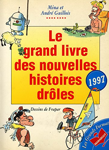 Stock image for Grand livre des nouvelles histoires droles 97 for sale by Librairie Th  la page