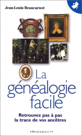 Stock image for La gnalogie facile: Retrouvez pas  pas la trace de vos anctres for sale by Librairie Th  la page