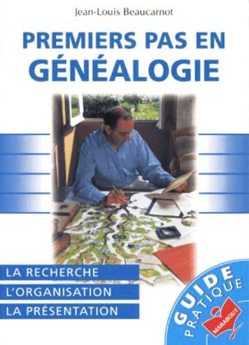 Imagen de archivo de Premiers pas en gnalogie: La recherche, l'organisation, la prsentation a la venta por Librairie Th  la page