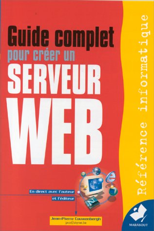 Stock image for Guide complet pour crer un serveur web for sale by Ammareal