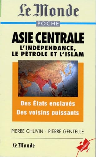 Stock image for ASIE CENTRALE. : L'indpendance, le ptrole et l'islam for sale by Ammareal
