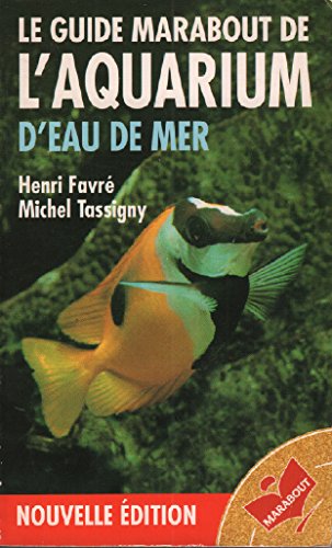 Beispielbild fr Guide marabout de l'aquarium d'eau de mer zum Verkauf von Ammareal