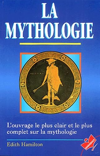 La mythologie. ses dieux ses heros ses legendes