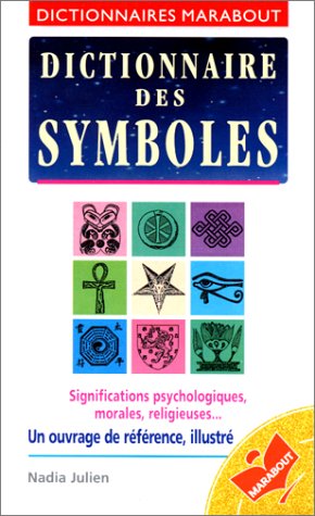 Stock image for Dictionnaire des symboles. Significations psychologiques, morales, religieuses for sale by LIBRAIRIE GIL-ARTGIL SARL