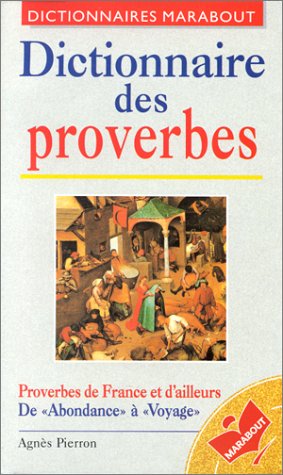 Beispielbild fr DICTIONNAIRE DES PROVERBES D'ICI ET D'AILLEURS zum Verkauf von Chapitre.com : livres et presse ancienne