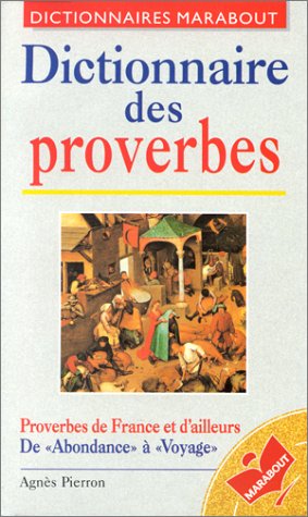 Stock image for DICTIONNAIRE DES PROVERBES D'ICI ET D'AILLEURS for sale by Chapitre.com : livres et presse ancienne