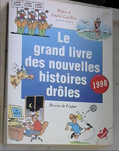 Beispielbild fr Le grand livre des nouvelles histoires drles 1998 zum Verkauf von Ammareal