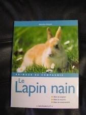 Stock image for le lapin nain bien le soigner bien le nourrir for sale by Dmons et Merveilles