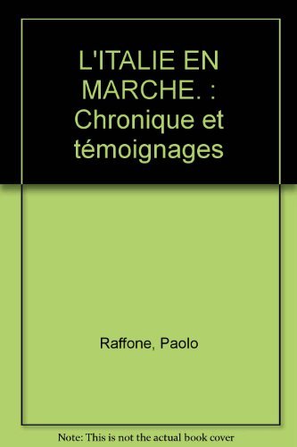 9782501029964: L'ITALIE EN MARCHE.: Chronique et tmoignages