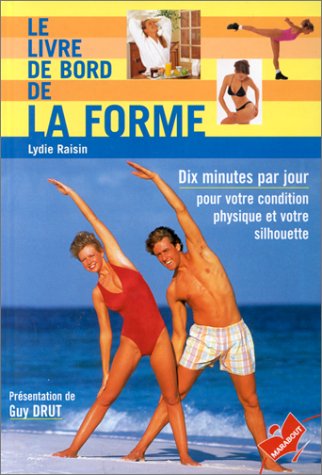 Beispielbild fr Le livre de bord de la forme zum Verkauf von Ammareal