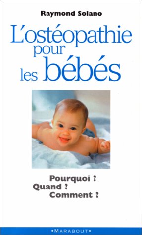 Beispielbild fr L'Ostopathie pour les bbs : Pourquoi ? Quand ? Comment ? zum Verkauf von medimops