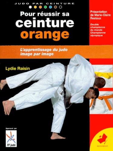 Beispielbild fr Pour russir sa ceinture orange zum Verkauf von pompon