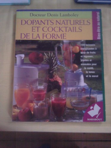 Beispielbild fr Dopants naturels et cocktails de la forme zum Verkauf von Ammareal