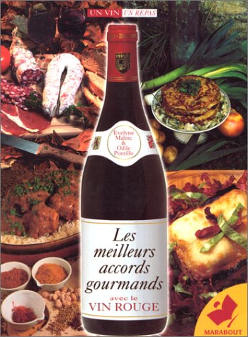 Beispielbild fr Les Meilleurs Accords Gourmands : Le Vin Rouge zum Verkauf von RECYCLIVRE