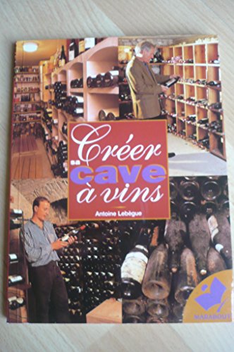 Stock image for Crer sa cave  vins for sale by Ammareal