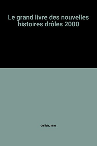 Stock image for Le grand livre des nouvelles histoires drles 2000 for sale by Ammareal