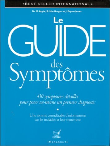 Guide des symptÃ´mes (9782501032773) by Apple, Michael; Payne-James, Jason; Macgregor, Roy