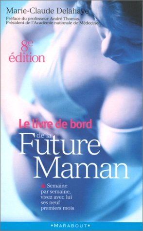 9782501033251: LE LIVRE DE BORD DE LA FUTURE MAMAN.: 8me dition