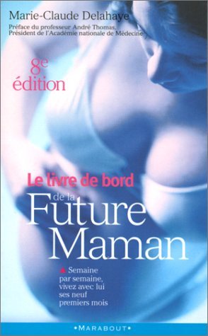 Imagen de archivo de Le livre de bord de la future maman a la venta por Better World Books: West