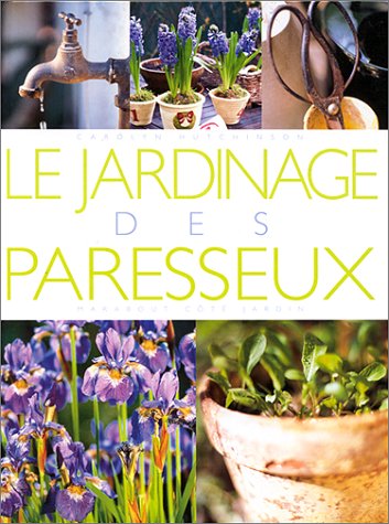 Beispielbild fr Le Jardinage Des Paresseux zum Verkauf von RECYCLIVRE