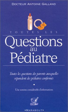 Beispielbild fr Toutes les questions au pdiatre zum Verkauf von medimops