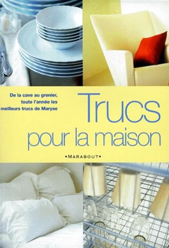 Trucs pour la maison