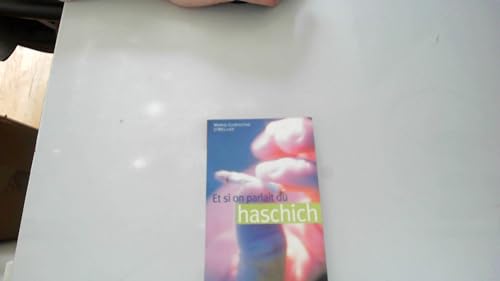 Beispielbild fr Et si on parlait du Haschich zum Verkauf von A TOUT LIVRE