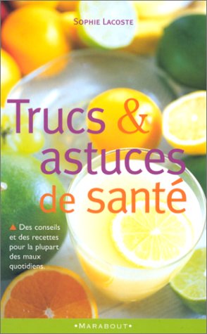 Stock image for Trucs et astuces de sant for sale by books-livres11.com