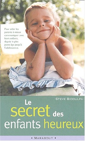 Beispielbild fr Le secret des enfants heureux zum Verkauf von books-livres11.com