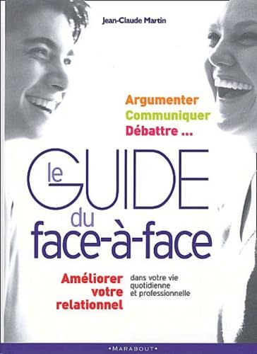 Le face Ã: face dans vos relations (9782501036313) by Martin, J-C